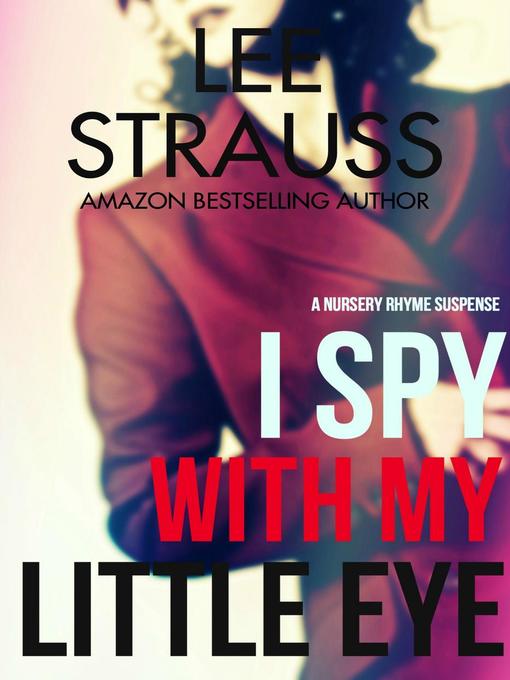 Title details for I Spy With My Little Eye by Lee Strauss - Available